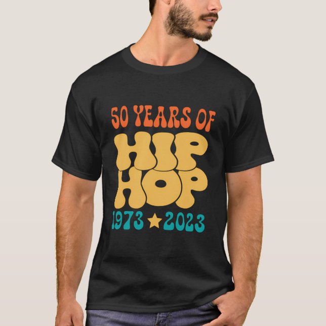 50 Years Old 50Th Anniversary Of Hip Hop T-Shirt (Front)