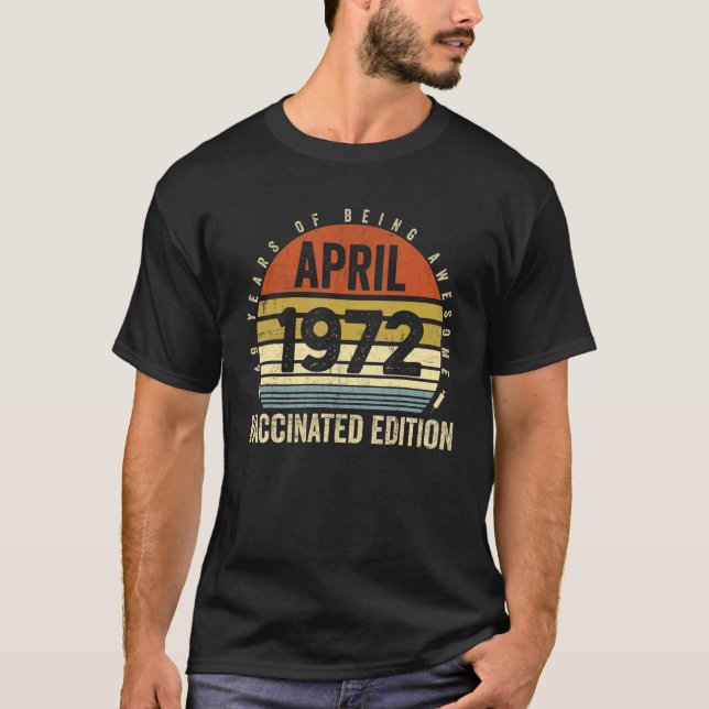 50 Years Old 50th Birthday Decoration April 1972 T-Shirt (Front)