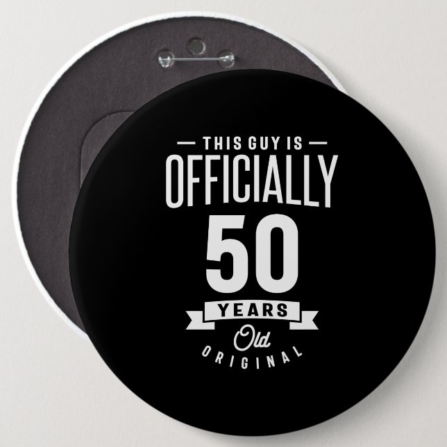 50 Years Old - 50th Birthday Funny Gift Button (Front & Back)