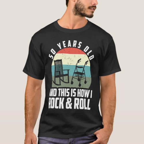 50 Years Old And This Is How I Rock And Roll 50 Bi T_Shirt