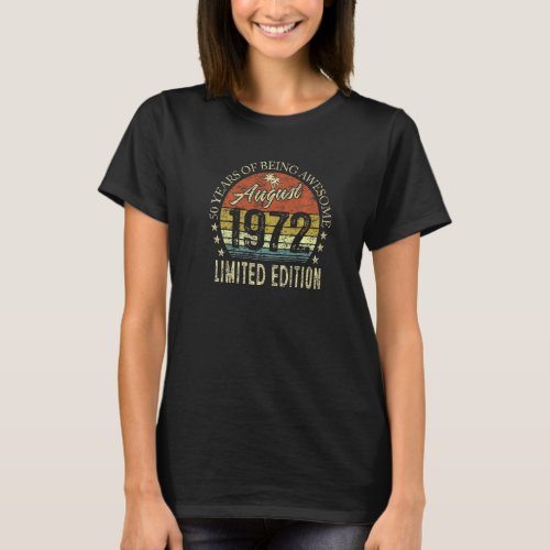 50 Years Old  August 1972  50th Birthday T_Shirt