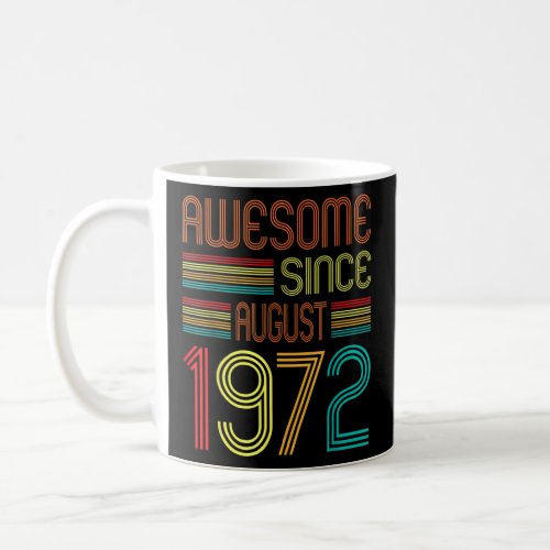 50 Years Old  Awesome Since August 1972 50th Birth Coffee Mug