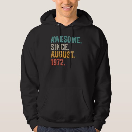 50 Years Old  Awesome Since August 1972 50th Birth Hoodie