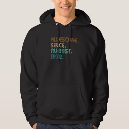 50 Years Old  Awesome Since August 1972 50th Birth Hoodie