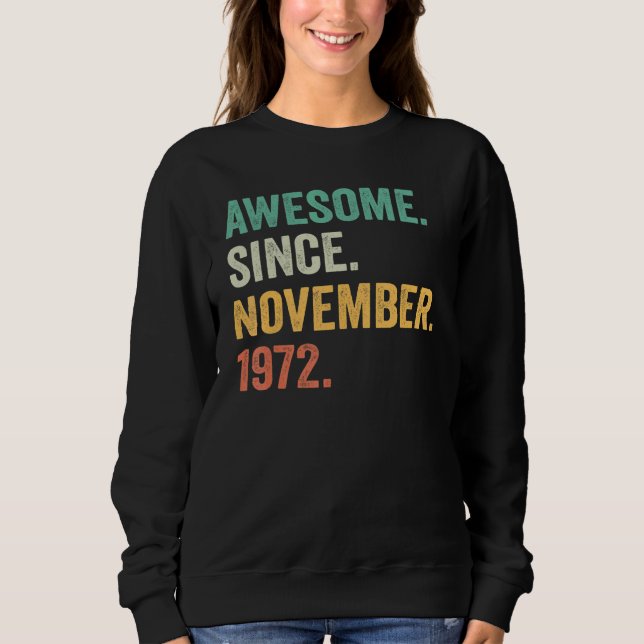 50 Years Old  Awesome Since November 1972 50th Bir Sweatshirt (Front)