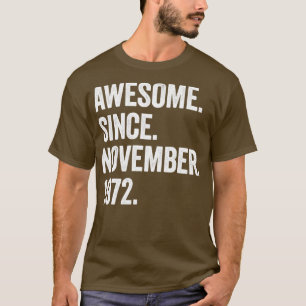 50 Years Old Awesome Since November 1972 50th Birt T-Shirt