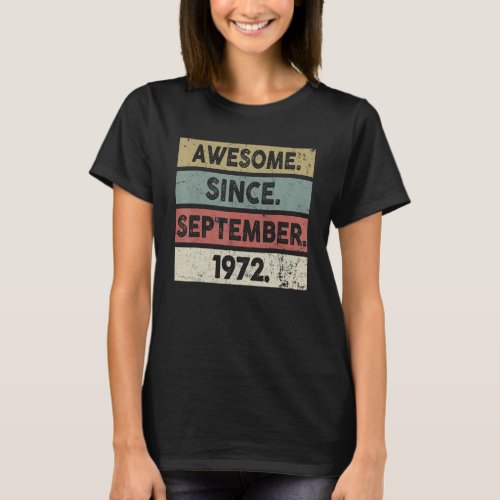50 Years Old  Awesome Since September 1972 50th 15 T_Shirt