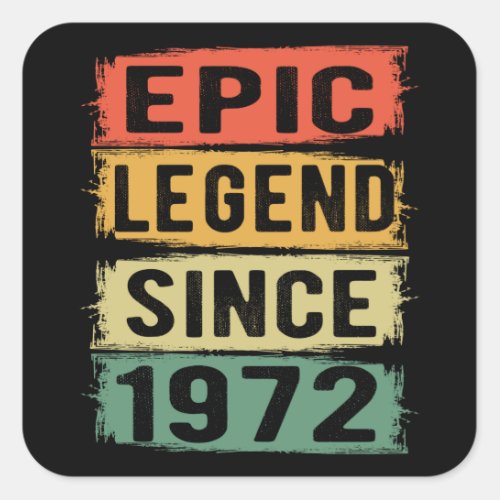 50 Years Old Bday 1972 Epic Legend 50th Birthday Square Sticker