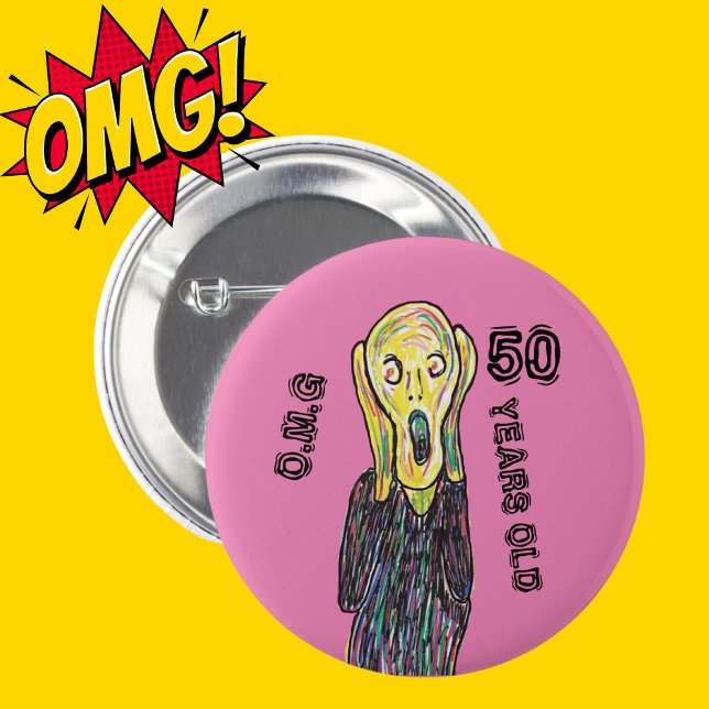50 years old birthday scream age 6 cm round badge button (OMG 50)