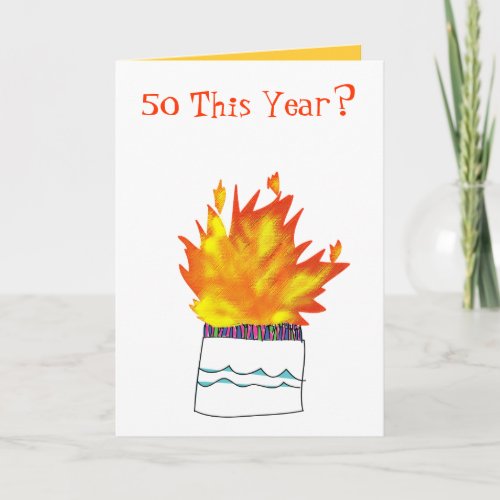 50 Years Old Cake On Fire Birthday Card