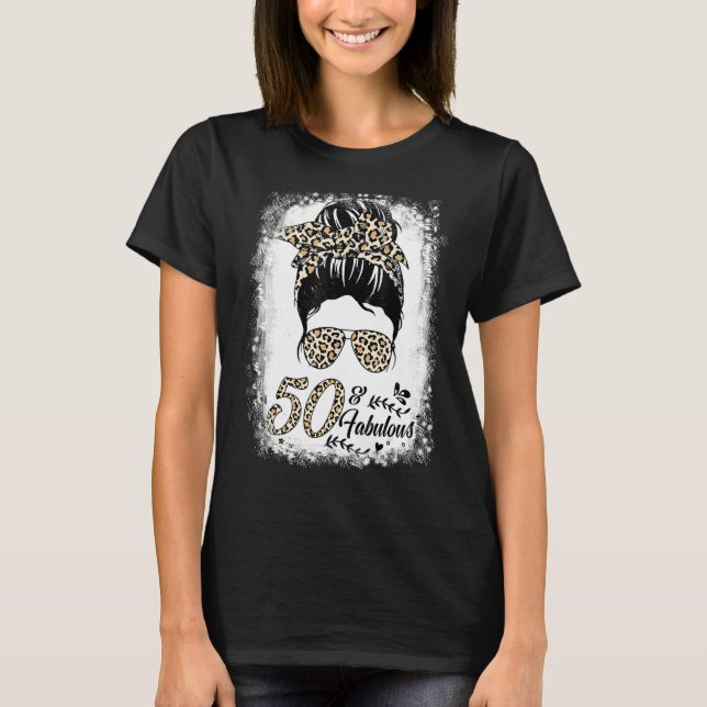 50 Years Old Fabulous Messy Bun Leopard 50th Birth T-Shirt (Front)