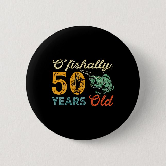 50 Years Old Fishing Gift 50th Birthday Cool Fifty Button (Front)