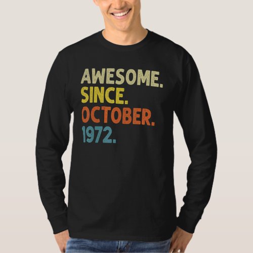 50 Years Old Funny Awesome Since October 1972 50th T_Shirt