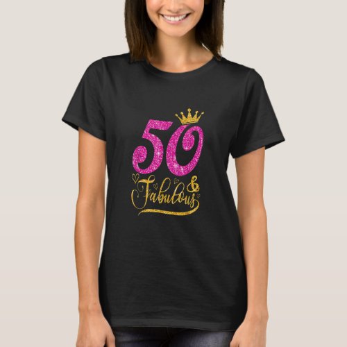 50 Years Old Gifts 50  Fabulous 50th Birthday Pin T_Shirt