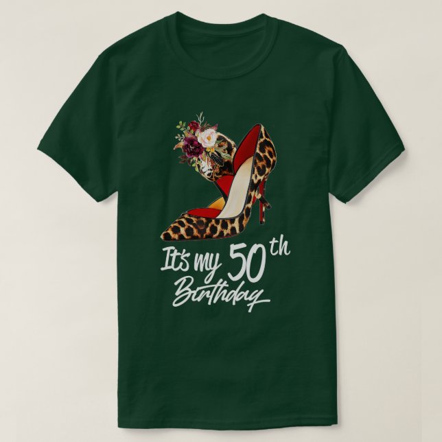 50 Years Old High Heels Leopard It's My 50th Birth T-Shirt (Design Front)