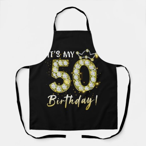 50 Years Old It_S My Birthday 50Th Birthday Diamon Apron