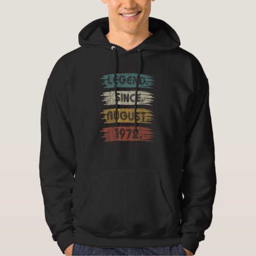 50 Years Old  Legend Since August 1972 50th Birthd Hoodie