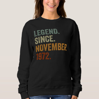 50 Years Old Legend Since November 1972 50th Bday Sweatshirt