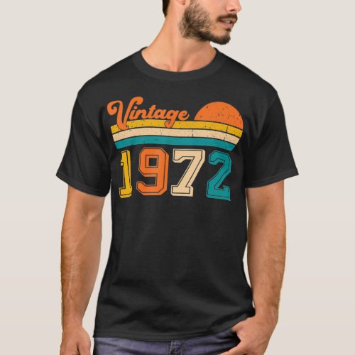 50 Years Old Vintage 1972 Limited Edition 50th Bir T_Shirt