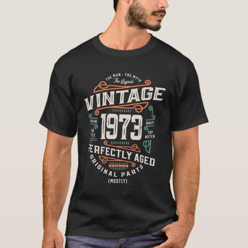 50 Years Old Vintage 1973 Man Myth Legend 50th T_Shirt