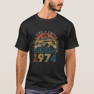 50 Years Old Vintage January 1974 Made In 1974 50t T-Shirt