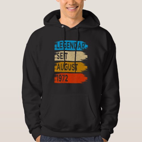 50 Years Old Vintage Legend Since August 1972 50th Hoodie