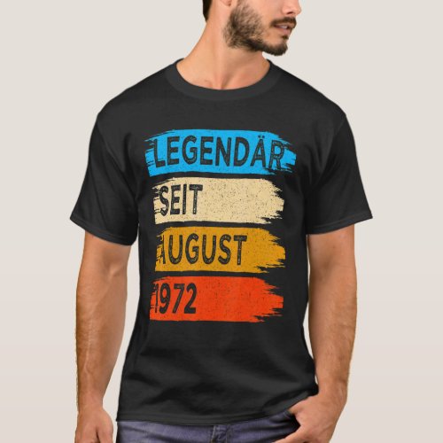 50 Years Old Vintage Legend Since August 1972 50th T_Shirt