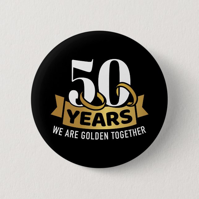 50 Years wedding anniversary we golden together Button (Front)