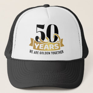 50 Years wedding anniversary we golden together Trucker Hat