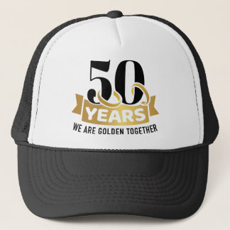 50 Years wedding anniversary we golden together Trucker Hat