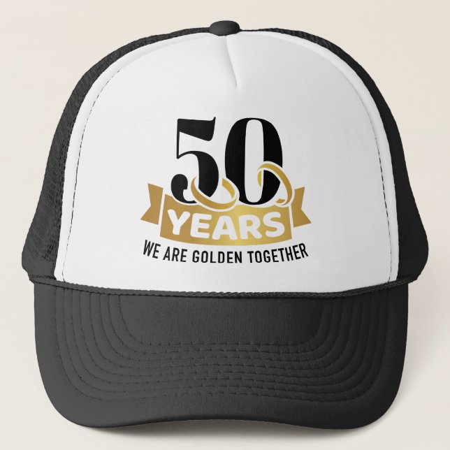 50 Years wedding anniversary we golden together Trucker Hat (Front)