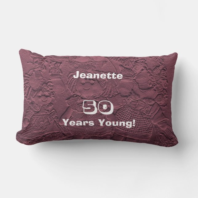 50 Years Young Rose Pink Dolls Lumbar Pillow Old (Front)