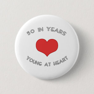 50 Young At Heart Button