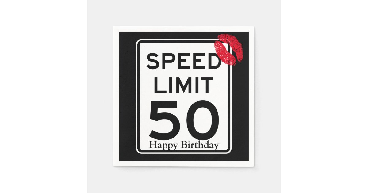50mph Speed Limit Sign with Happy Birthday Napkins | Zazzle