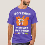 50th 50Year Wedding Anniversary Funny Couple For H T-Shirt<br><div class="desc">50th 50Year Wedding Anniversary Funny Couple For Him Her  .</div>