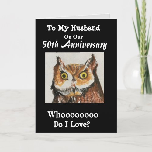 50th Anniversary To My Husband Funny Owl Love Card