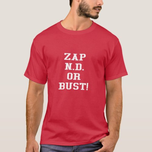 50th Anniversary Zap to ND or Bust Reproduction T_Shirt