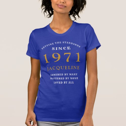 50th Birthday 1971 Blue Gold For Her Personalized T_Shirt