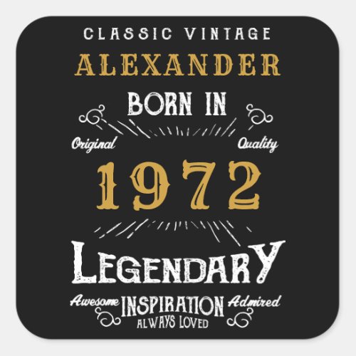 50th Birthday 1972 Add Name Legendary Black Gold Square Sticker