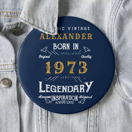 50th Birthday 1973 Add Name Blue Gold Legendary Button
