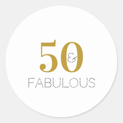 50th Birthday 50 and fabulous Gold White Classic Round Sticker