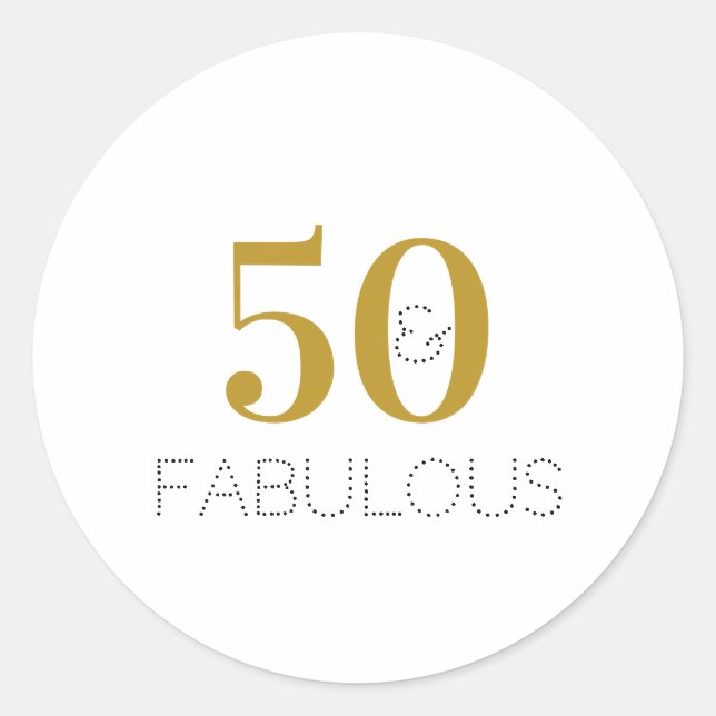 50th Birthday 50 and fabulous Gold White Classic Round Sticker (Front)