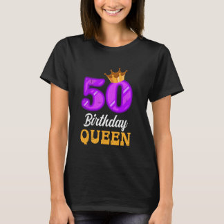 50th Birthday 50 BIRTHDAY QUEEN 50 Years Women  1 T-Shirt