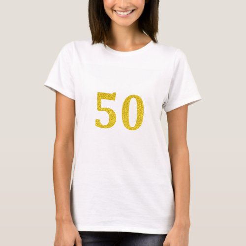 50th Birthday 50 Fifty Fiftieth Gold Glitter Cool T_Shirt