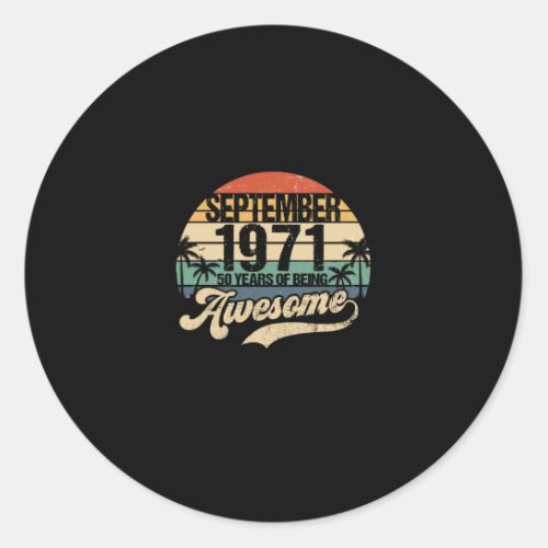 50th Birthday 50 Year Old Awesome Since September Classic Round Sticker