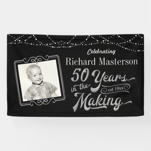 50th Birthday 50 YEARS IN THE MAKING Black Silver Banner