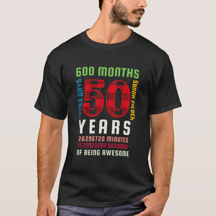 50th Birthday 50 Years Old Vintage 600 Months T-Shirt | Zazzle