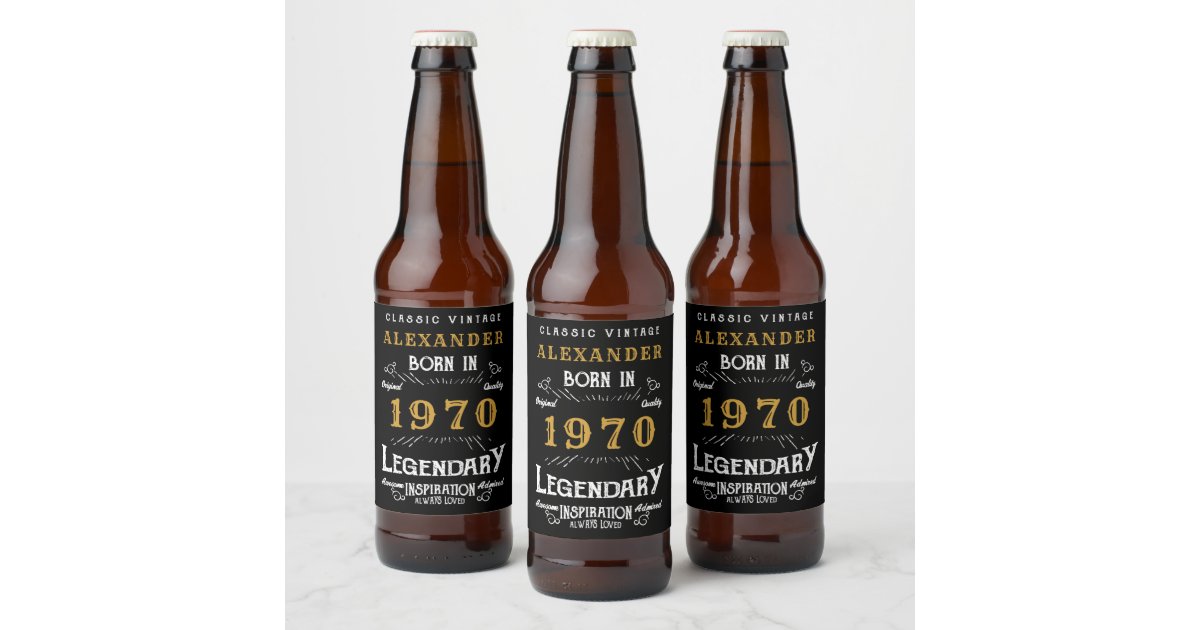 50th Birthday Add Your Name Born 1970 Legendary Beer Bottle Label | Zazzle.com