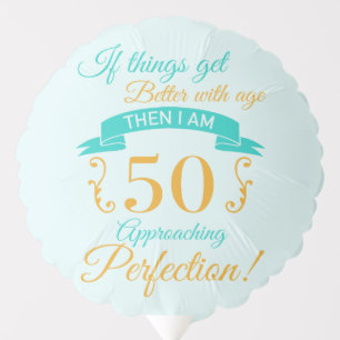 50th Birthday Better With Age Balloon