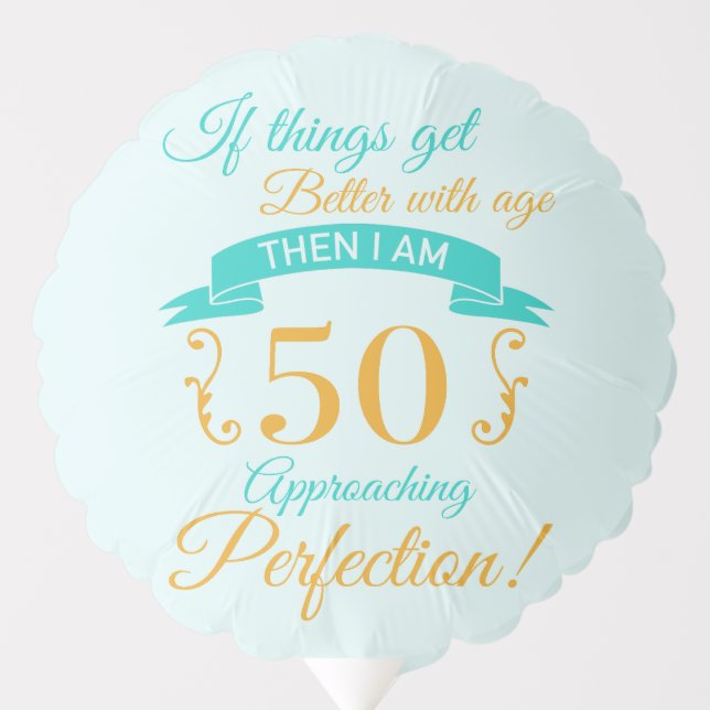 50th Birthday Better With Age Balloon (Front)